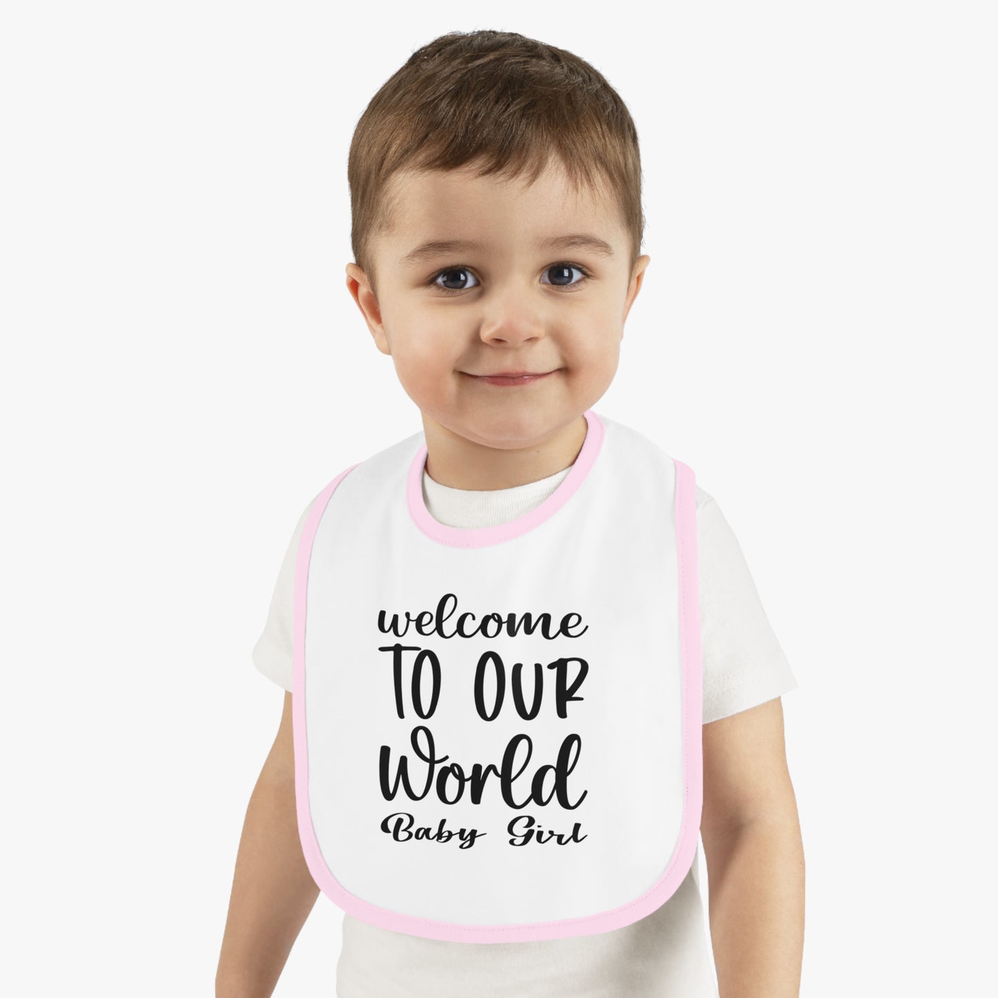 "welcome TO OUR World Baby Girl" Bib