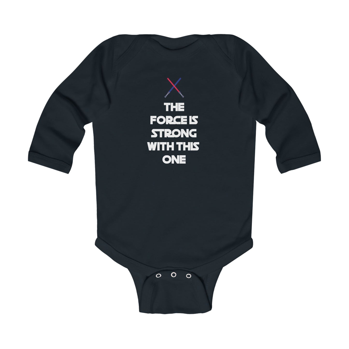 “The Force Is Strong With This One” Baby Bodysuit Long Sleeve