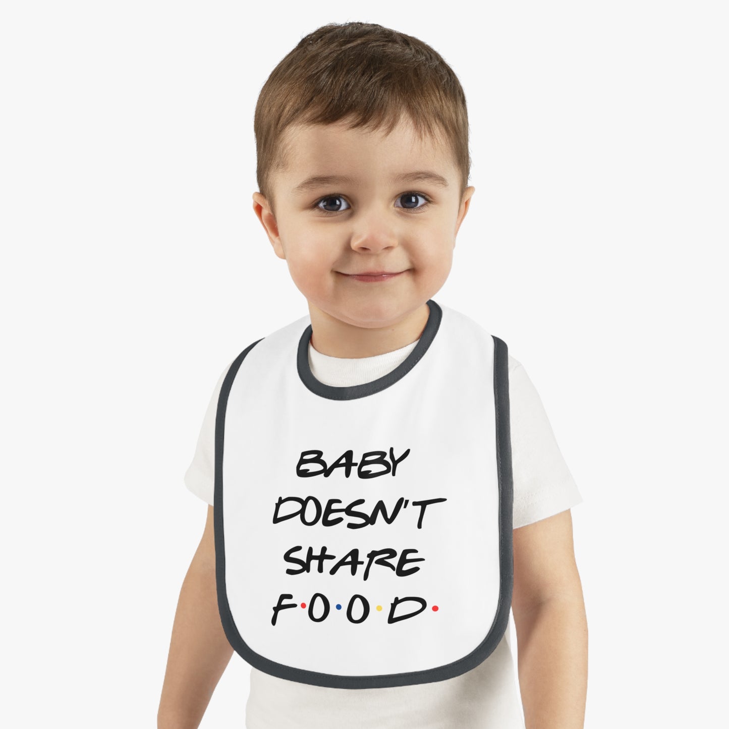 "Baby Doesn’t Share Food" Baby Bib