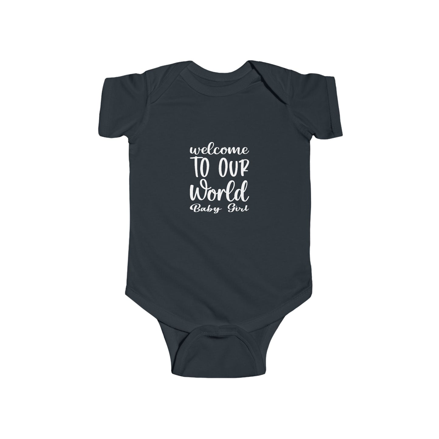 "welcome TO OUR World Baby Girl" Baby Bodysuit