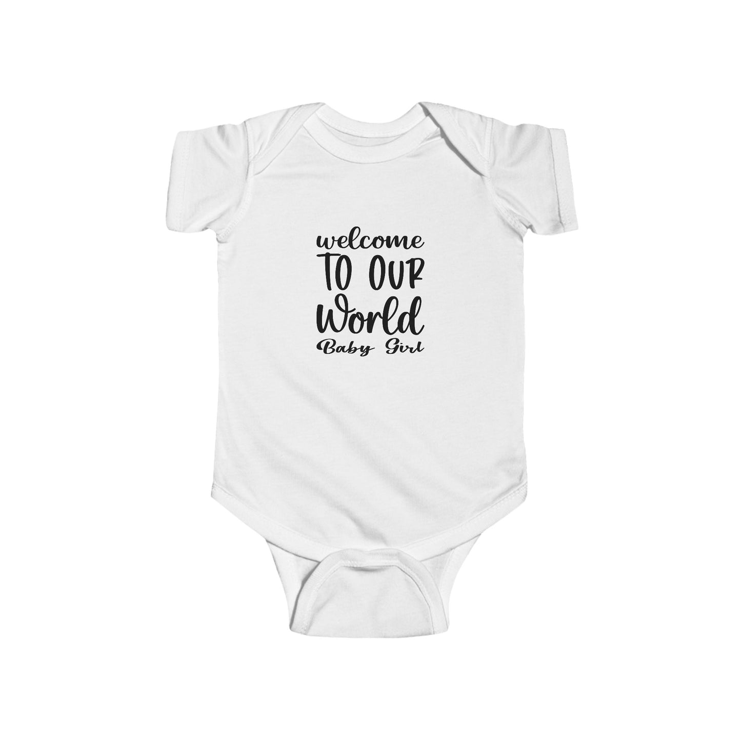 "welcome TO OUR World Baby Girl" Baby Bodysuit