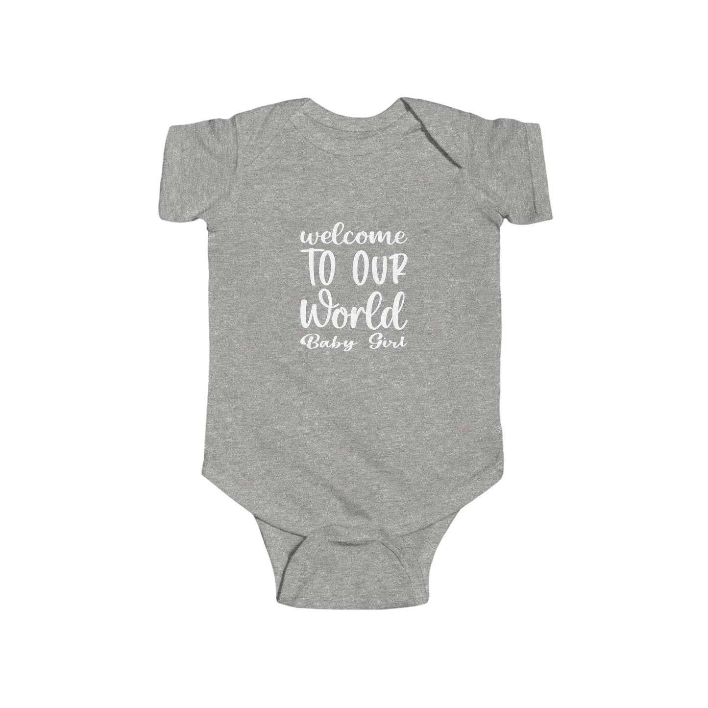 "welcome TO OUR World Baby Girl" Baby Bodysuit